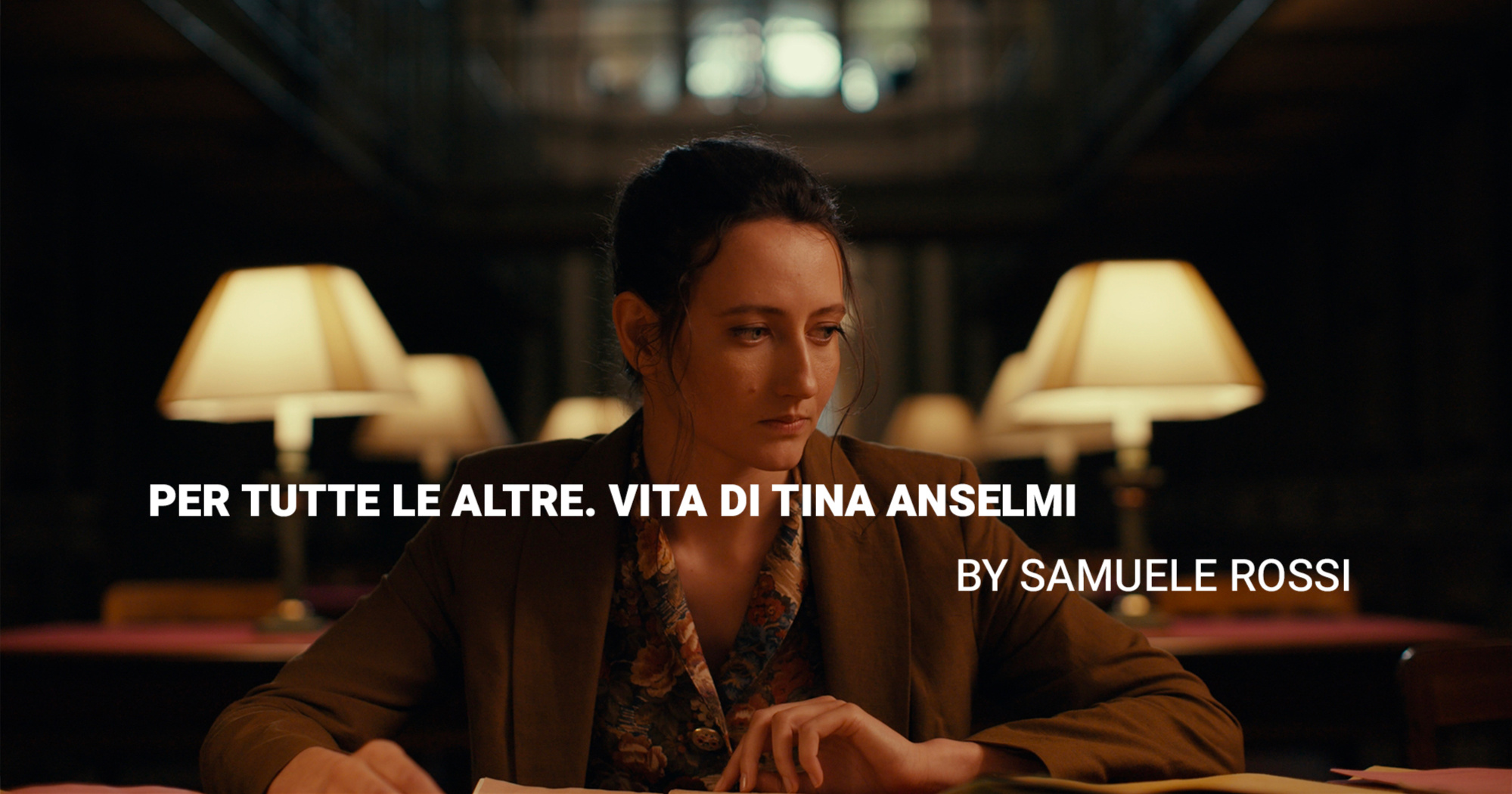 PER TUTTE LE ALTRE. VITA DI TINA ANSELMI